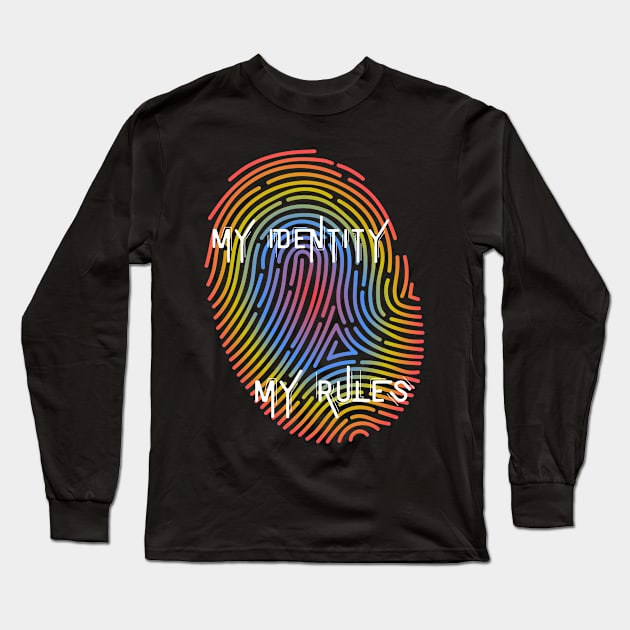 My Identity My Rules Long Sleeve T-Shirt by AI INKER